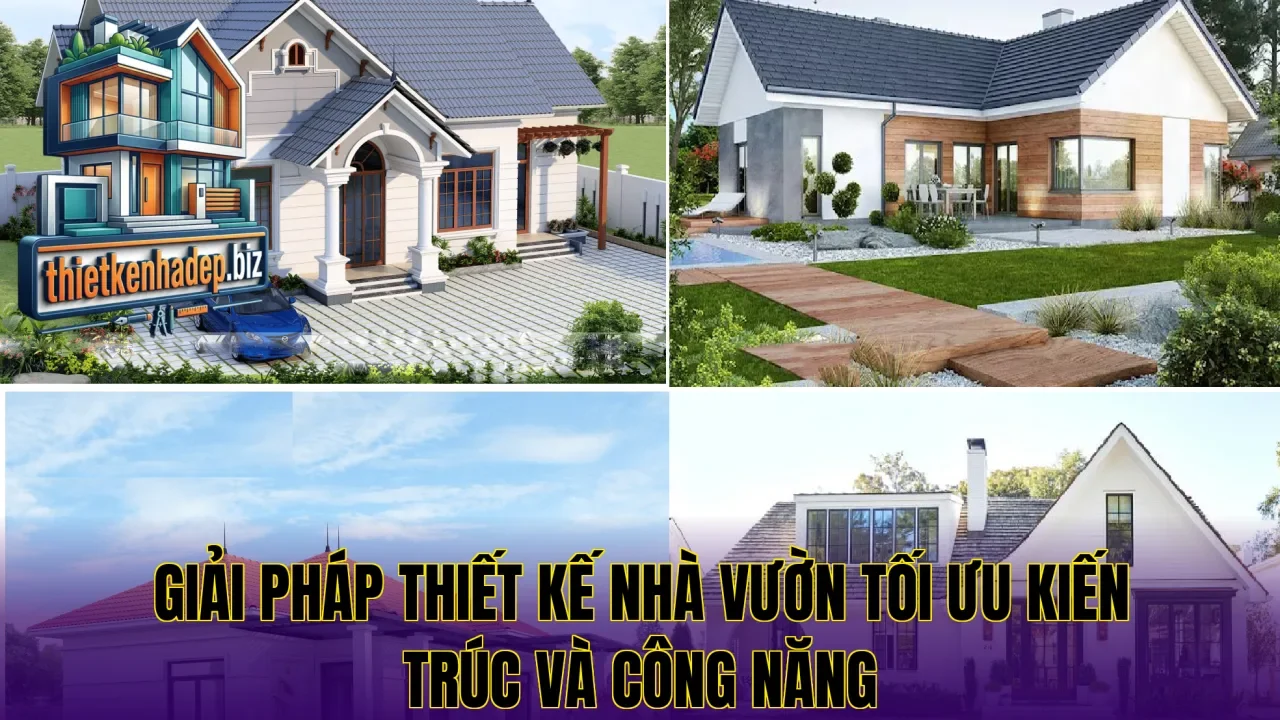 Giải pháp thiết kế nhà vườn tối ưu kiến trúc và công năng