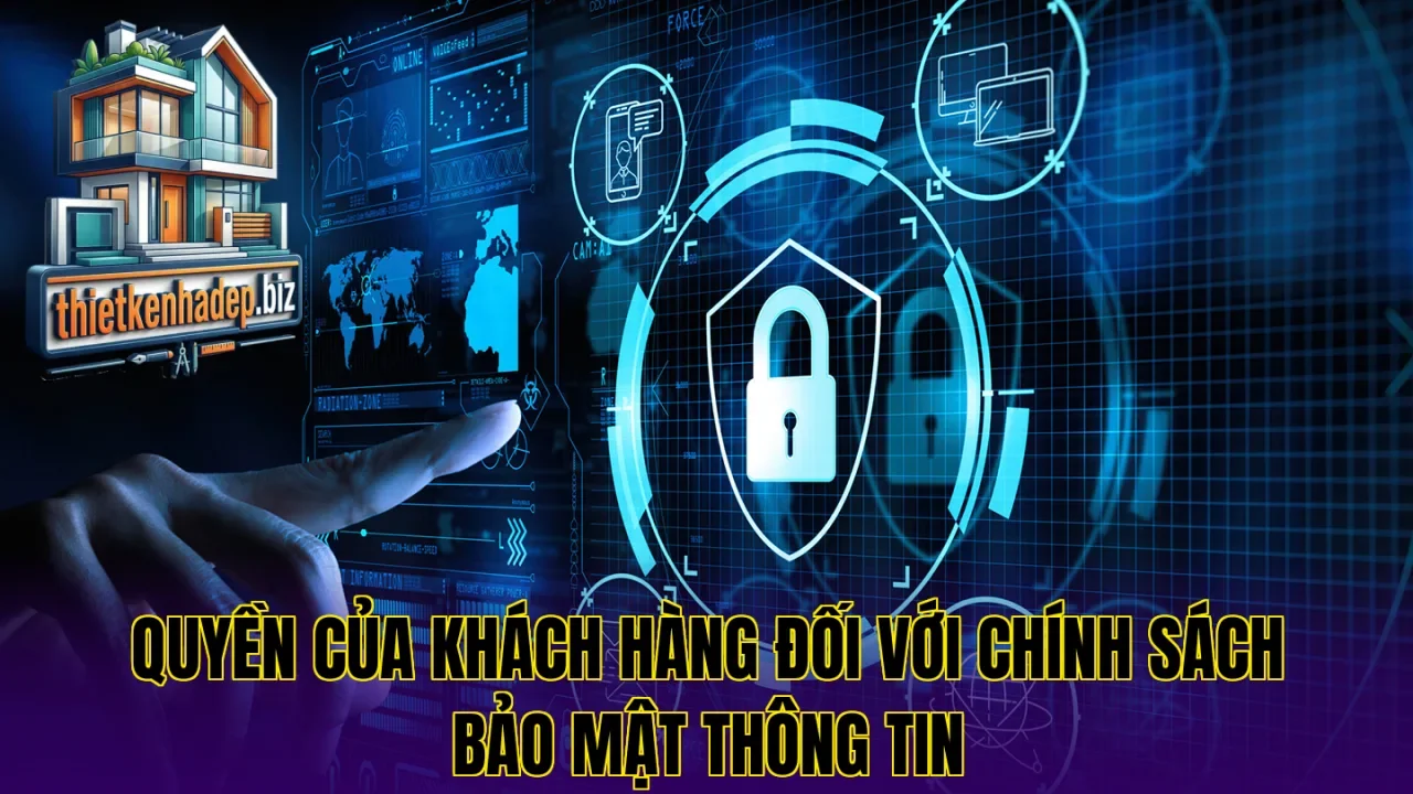 Quyền của khách hàng đối với chính sách bảo mật thông tin